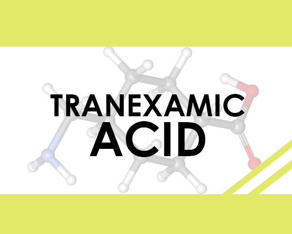 Tranexamic Acid - thành phần trị nám dưỡng trắng da đầy hứa hẹn